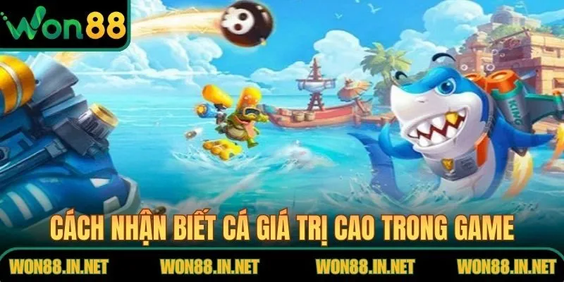 Cách nhận biết cá giá trị cao trong game bắn cá