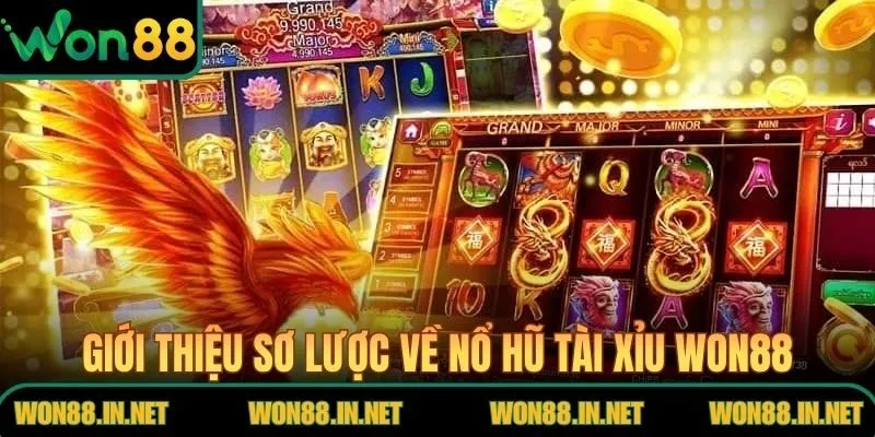 Giới thiệu sơ lược về nổ hũ Tài Xỉu WON88
