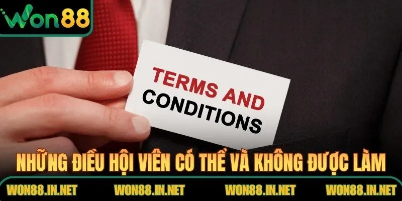 Điều Khoản Điều Kiện WON88 – Quy Định Tham Gia Hệ Thống Những điều hội viên có thể và không được làm tại nền tảng