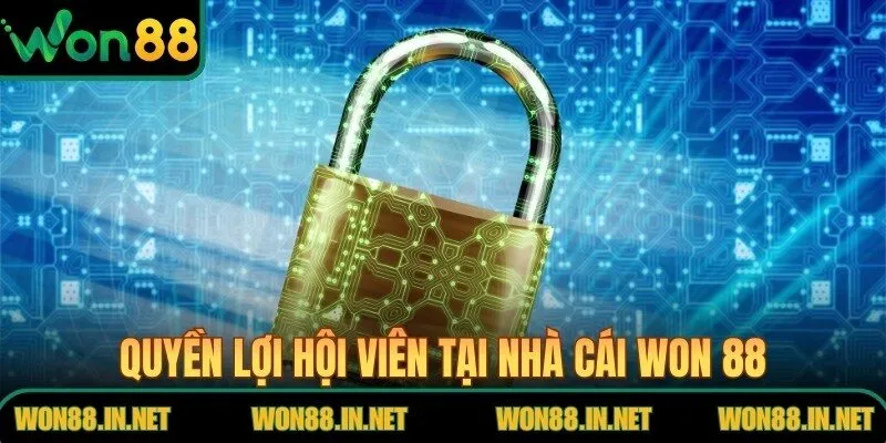 Quyền lợi hội viên tại nhà cái WON 88