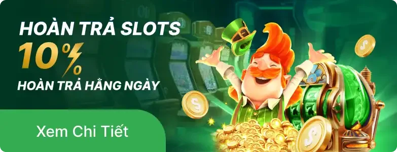 Slots hoàn trả 10% hằng ngày