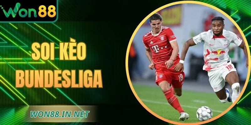 Soi Kèo Bundesliga - WON88 Phân Tích Chuyên Sâu Trận Đấu