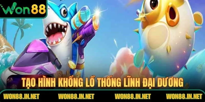 Tạo hình khổng lồ thống lĩnh không gian đại dương