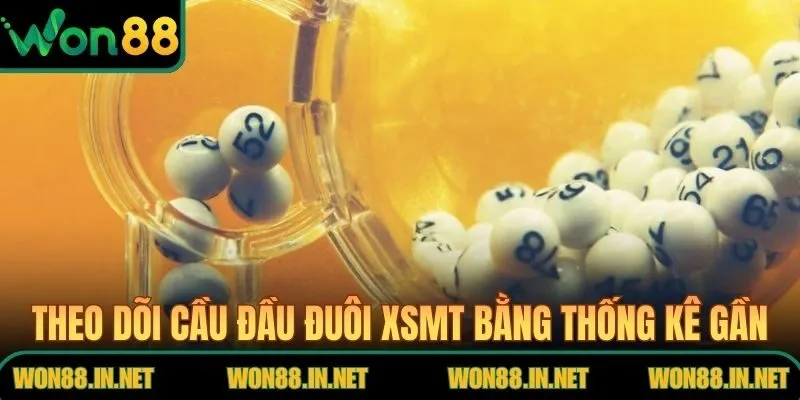 Theo dõi cầu đầu đuôi XSMT bằng thống kê gần