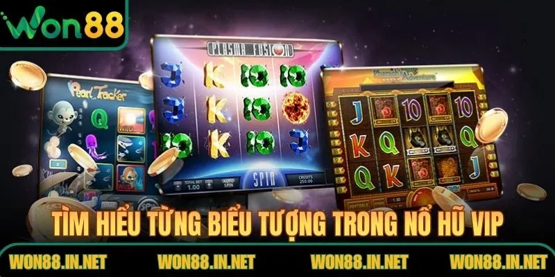 Nổ Hũ VIP WON88 - Săn Thưởng Lớn Tại Không Gian Cao Cấp Tìm hiểu từng biểu tượng trong nổ hũ VIP