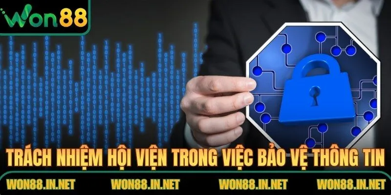 Trách nhiệm hội viện trong việc bảo vệ thông tin chính mình