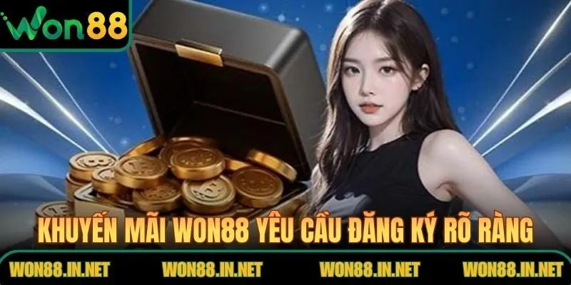 Khuyến Mãi WON88 Nổi Bật Giá Trị Cao Ổn Định Lâu Dài Khuyến mãi WON88 yêu cầu đăng ký rõ ràng minh bạch